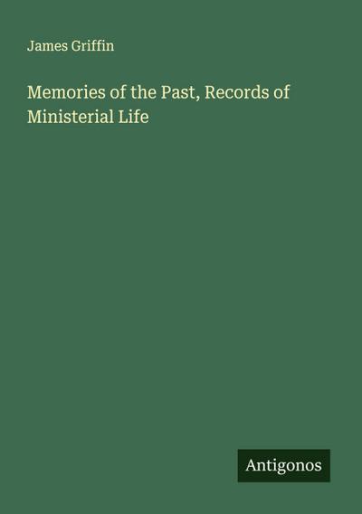Memories of the Past, Records of Ministerial Life