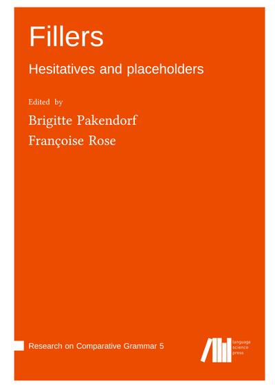 Fillers : Hesitatives and placeholders
