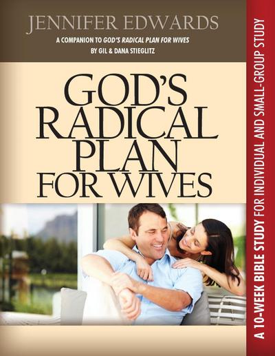 God’s Radical Plan for Wives Companion Bible Study