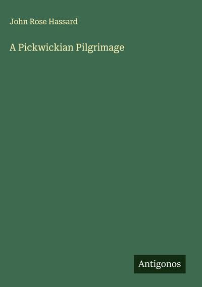 A Pickwickian Pilgrimage