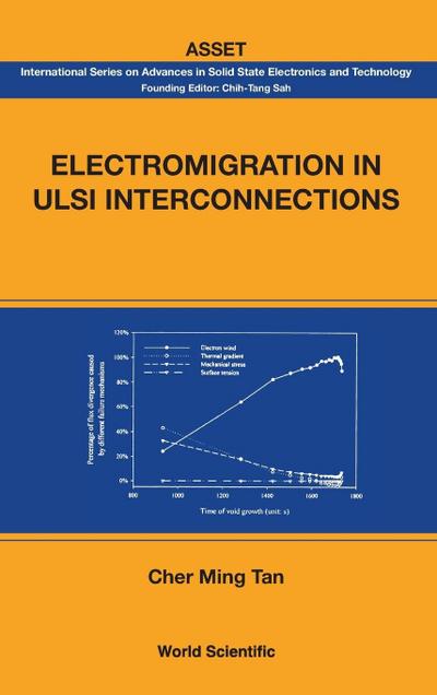 ELECTROMIGRATION IN ULSI INTERCONNECTIONS - Cher Ming Tan