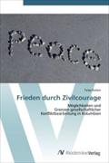 Frieden durch Zivilcourage Tanja Kasten Author