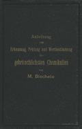 Anleitung zur Erkennung, Prüfung und Wertbestimmung der gebräuchlichsten Chemikalien für den technischen, analytischen und pharmaceutischen Gebrauch