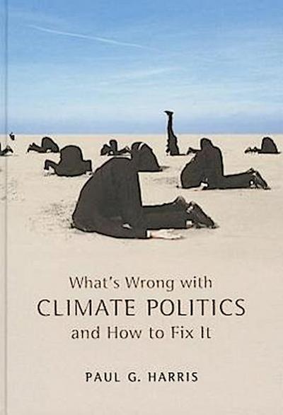 What’s Wrong with Climate Politics and How to Fix It