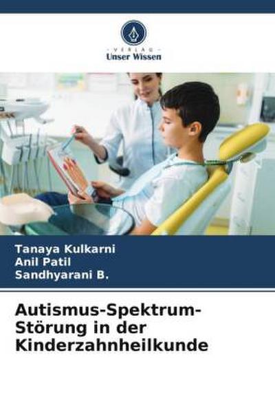 Autismus-Spektrum-Störung in der Kinderzahnheilkunde
