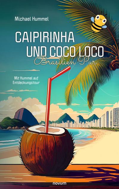 Caipirinha und Coco Loco - Brasilien Pur