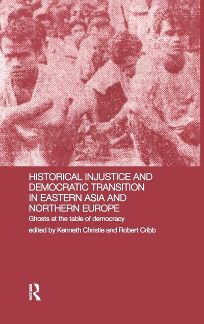 Historical Injustice and Democratic Transition in Eastern Asia and Northern Europe