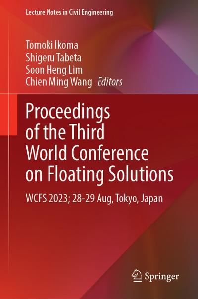 Proceedings of the Third World Conference on Floating Solutions