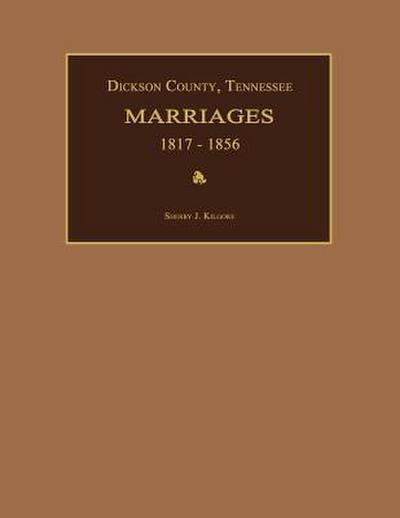 Dickson County, Tennessee, Marriages 1817-1856