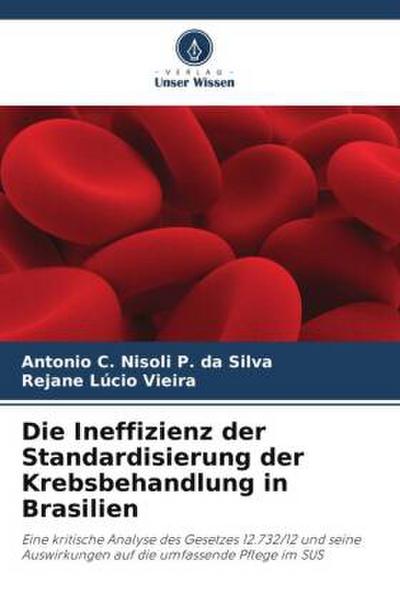 Die Ineffizienz der Standardisierung der Krebsbehandlung in Brasilien