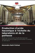 Production d’acide itaconique à l’échelle du laboratoire et de la paillasse