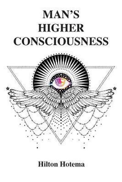 Man’s Higher Consciousness