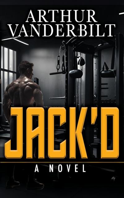 JACK’D - A Novel
