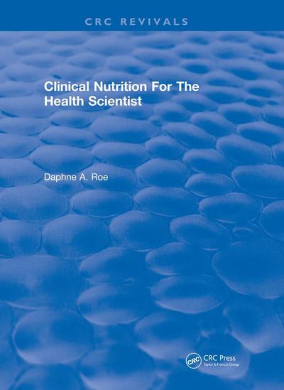 Clinical Nutrition For The Health Scientist