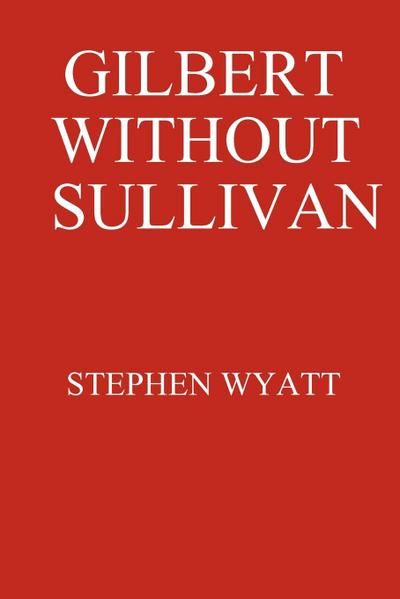 Gilbert Without Sullivan