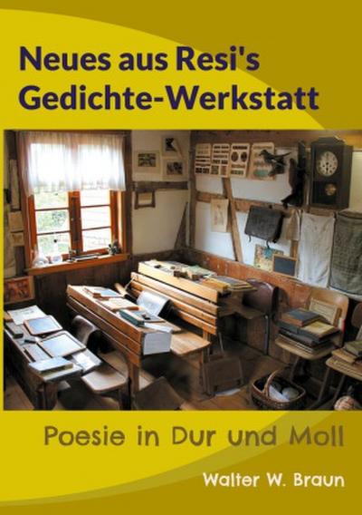 Neues aus Resi’s Gedichte-Werkstatt