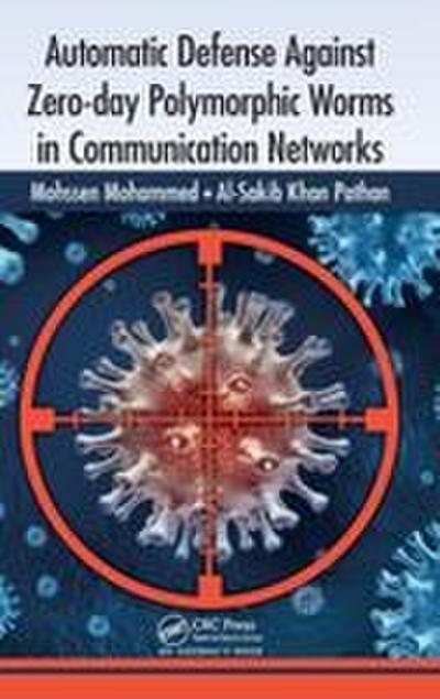 Automatic Defense Against Zero-day Polymorphic Worms in Communication Networks