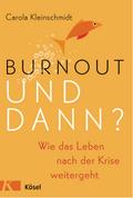 Burnout - und dann?