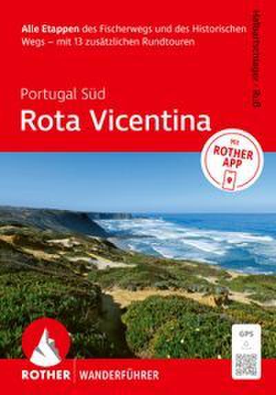 ROTHER Wanderführer Portugal Süd: Rota Vicentina. Alle Etappen des Fischerwegs und des Historischen Wegs - mit 13 zusätzlichen Rundtouren