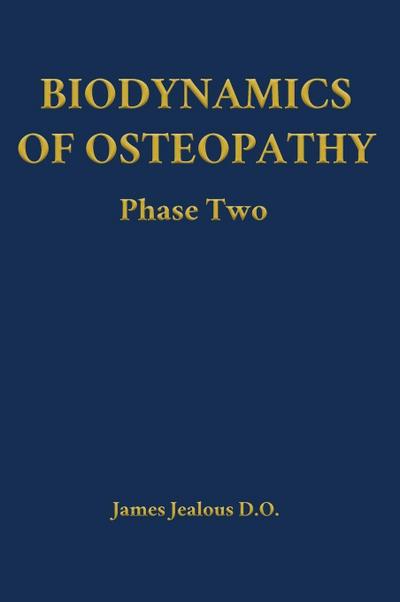 Biodynamics of Osteopathy Phase Two