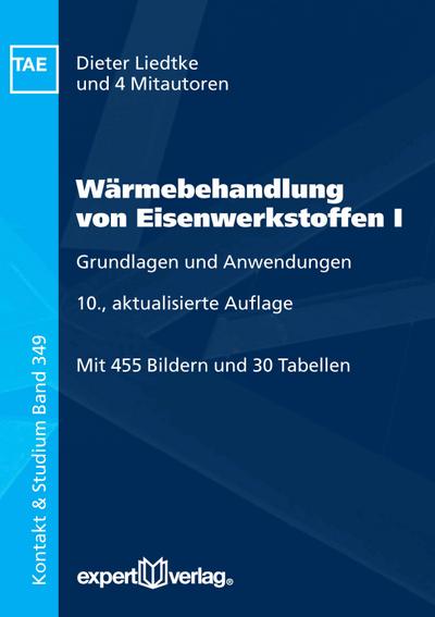 Wärmebehandlung von Eisenwerkstoffen, I: Grundlagen und Anwendungen (Kontakt & Studium)
