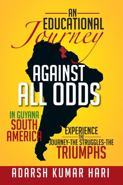 An Educational Journey Against All Odds in Guyana South America
