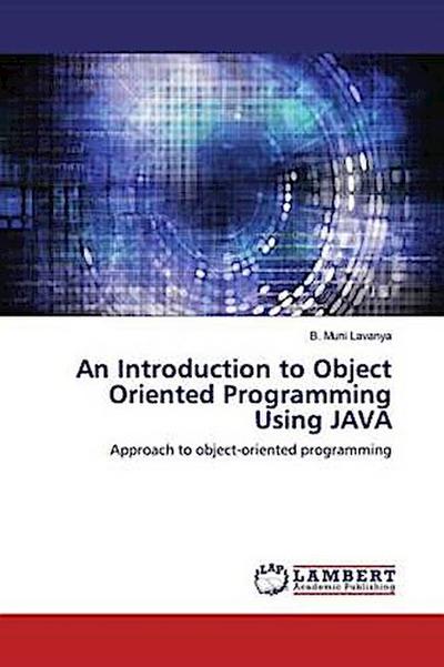 An Introduction to Object Oriented Programming Using JAVA
