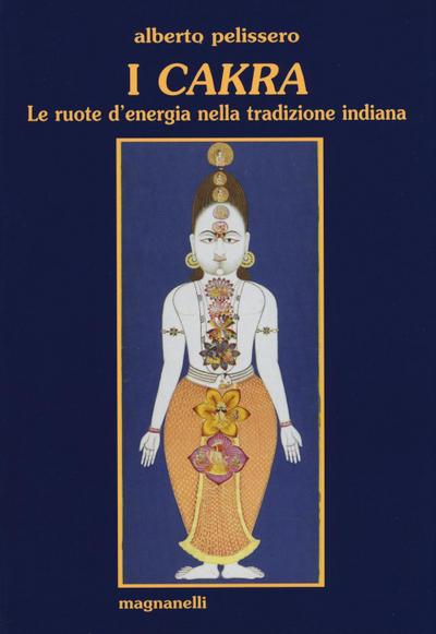 I cakra. Le ruote d’energia nella tradizione indiana
