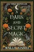 A Dark and Secret Magic