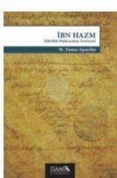 Ibn Hazm Zahirilik Düsüncesinin Teorisyeni