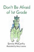 Don’t Be Afraid of 1st Grade