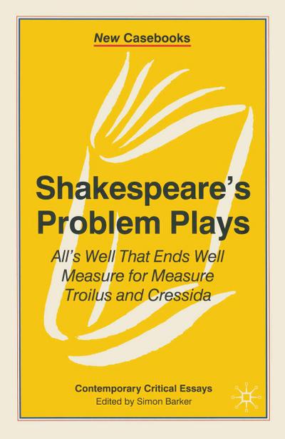 Shakespeare’s Problem Plays