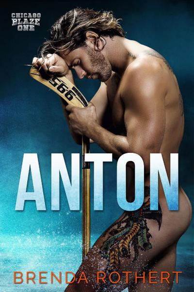 Anton (Chicago Blaze, #1)