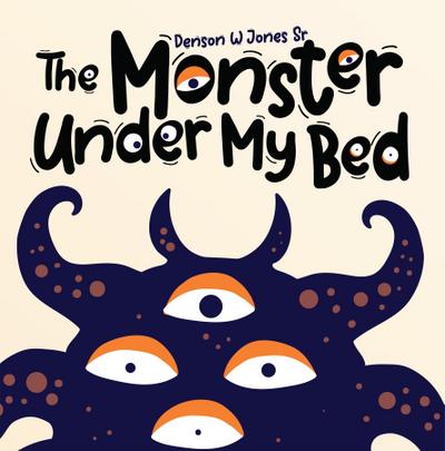 The Monster Under My Bed