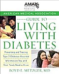 American Medical Association Guide to Living with Diabetes