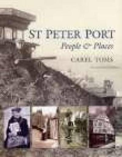 St. Peter Port: People and Places