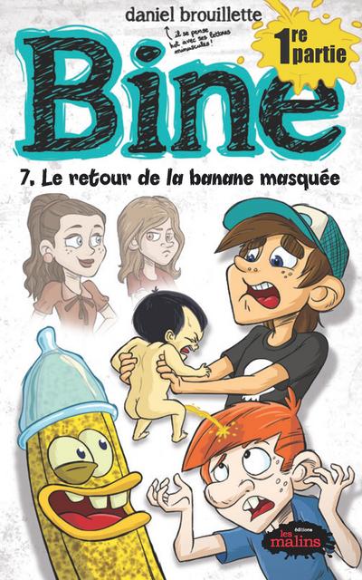 Bine tome 7 : le retour de la banane masquee