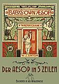 The Baby’s Own Aesop / Der Aesop in fünf Zeilen