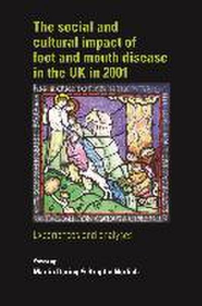 The Social and Cultural Impact of Foot and Mouth Disease in the UK in 2001