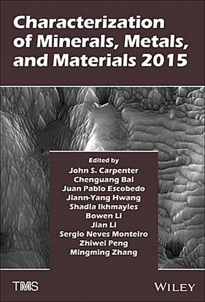 Characterization of Minerals, Metals, and Materials 2015