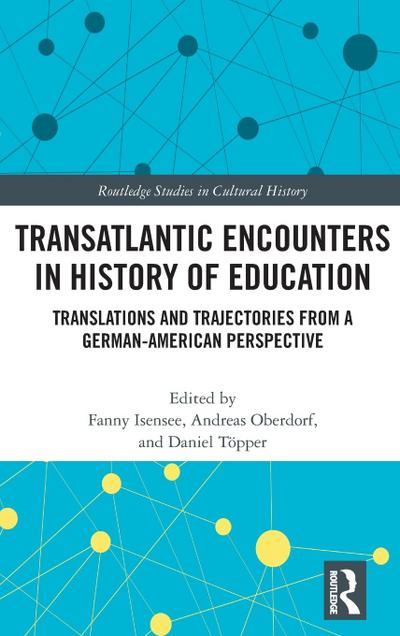 Transatlantic Encounters in History of Education