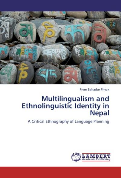 Multilingualism and Ethnolinguistic Identity in Nepal - Prem Bahadur Phyak