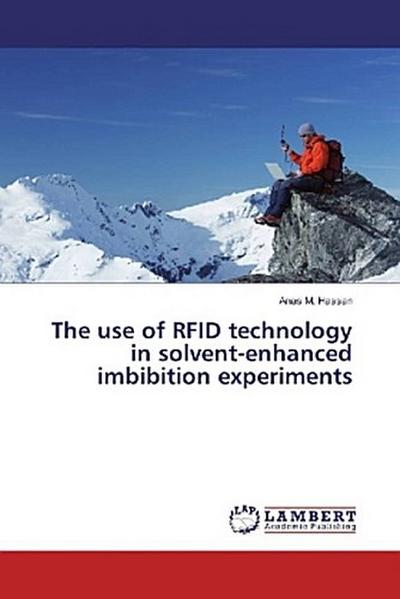 The use of RFID technology in solvent-enhanced imbibition experiments