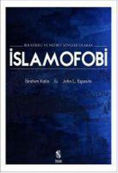 Islamofobi - Bir Korku ve Nefret Söylemi Olarak