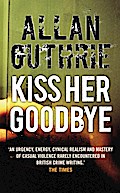 Kiss Her Goodbye