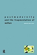 Postmodernity and the Fragmentation of Welfare
