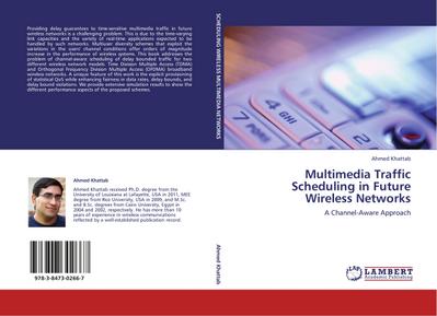Multimedia Traffic Scheduling in Future Wireless Networks - Ahmed Khattab