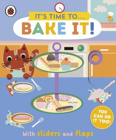 It’s Time to... Bake It!