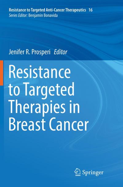 Resistance to Targeted Therapies in Breast Cancer