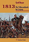 1813: Die Völkerschlacht bei Leipzig (Napoleons Schlachten)